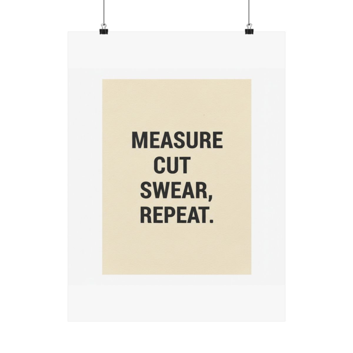 Measure, Cut, Swear, Repeat — Poster