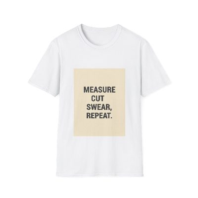 Measure, Cut, Swear, Repeat