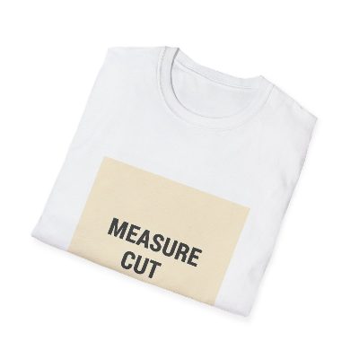 Measure, Cut, Swear, Repeat — White view