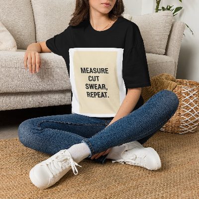 Measure, Cut, Swear, Repeat — Black view